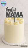 Baby Mama Cake Topper (other colour choices available)