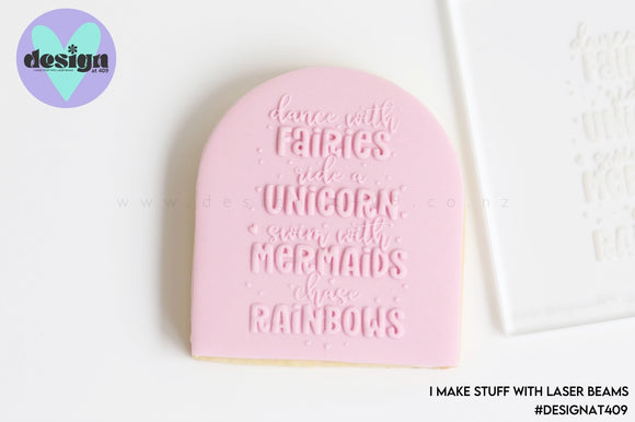 Dance With Fairies, Ride A Unicorn etc. Raised Acrylic Fondant Stamp