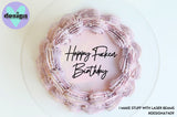 Happy Fucken Birthday Cake Words (options available)