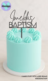 Custom Name Baptism Cake Topper (other colour choices available)