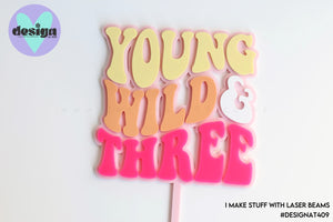 Young Wild & Three Layered Cake Topper