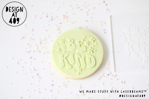 Be Kind Raised Acrylic Fondant Stamp