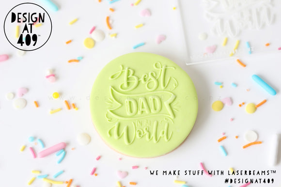 Best Dad In The World Raised Acrylic Fondant Stamp
