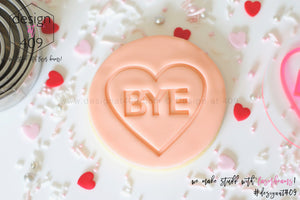 Bye Candy Heart Acrylic Embosser Stamp
