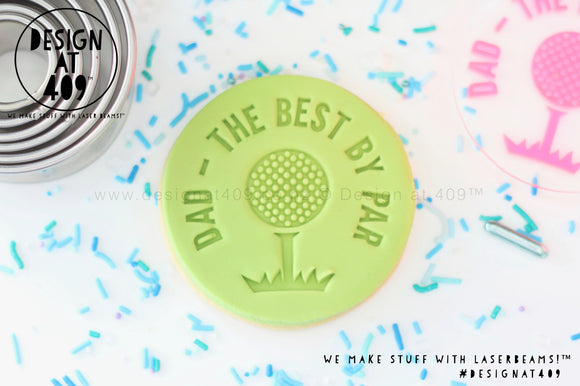 Dad The Best By Par Acrylic Embosser Stamp