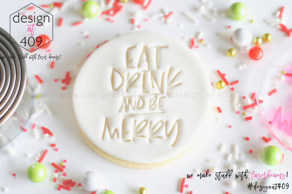 Eat Drink And Be Merry Acrylic Embosser Stamp
