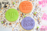 I'm Just Here For The Boos Acrylic Embosser Stamp