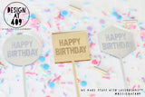 Mini Happy Birthday Etched Cake Topper  (other colour choices available)