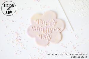 Happy Mother's Day 3 Raised Acrylic Fondant Stamp