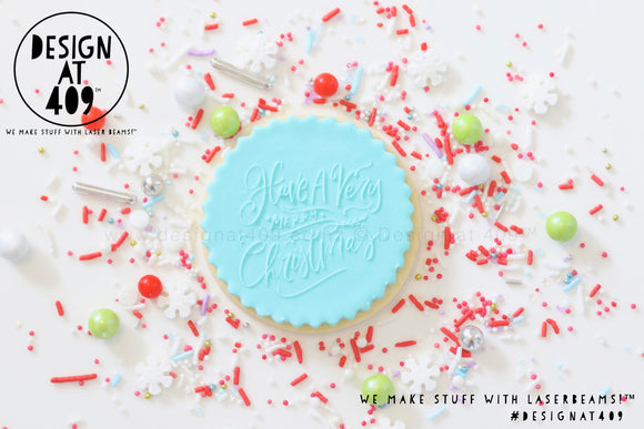 Have A Very Merry Christmas Raised Acrylic Fondant Stamp