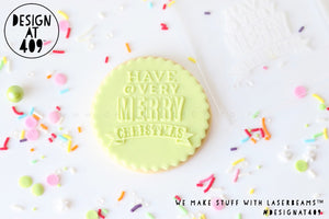 Have A Very Merry Christmas 2 Raised Acrylic Fondant Stamp