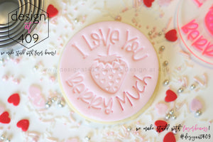 I Love You Berry Much Acrylic Embosser Stamp