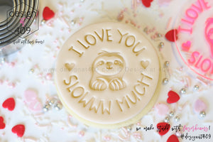 I Love You Slowww Much Acrylic Embosser Stamp