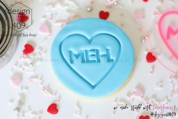 Meh. Candy Heart Acrylic Embosser Stamp