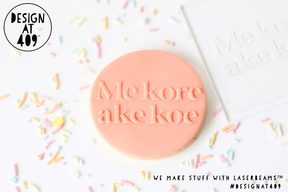 Me kore ake koe (We're so lucky to have you) Raised Acrylic Fondant Stamp