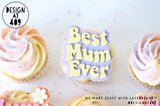 Cool Mums Club or Best Mum Ever Badge (Double Layered)