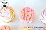 Cool Mums Club or Best Mum Ever Badge (Double Layered)