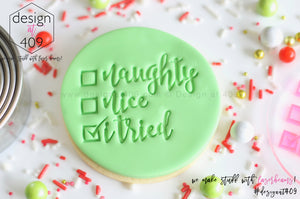 Naughty, Nice, I Tried With Tick Acrylic Embosser Stamp
