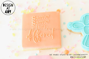 Same Same But Different Raised Acrylic Fondant Stamp