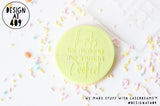 Thanks For Making Me A Smart Cookie 2 Raised Acrylic Fondant Stamp