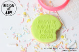 Thanks For Making Me  A Smart Cookie! Raised Acrylic Fondant Stamp (With Or Without Shaped Bitten Cookie Cutter)