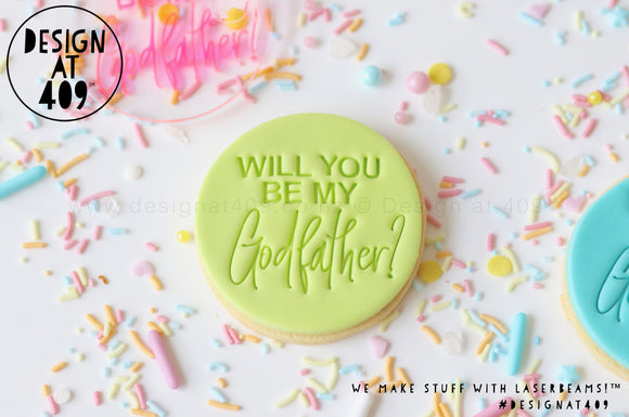 Will You Be My Godfather? Acrylic Embosser Stamp