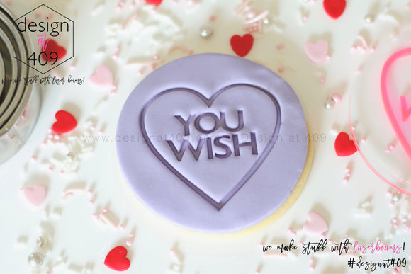 You Wish Candy Heart Acrylic Embosser Stamp
