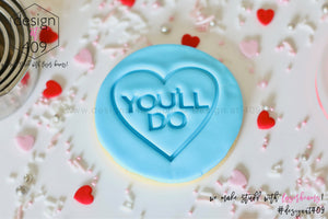 You'll Do Candy Heart Acrylic Embosser Stamp