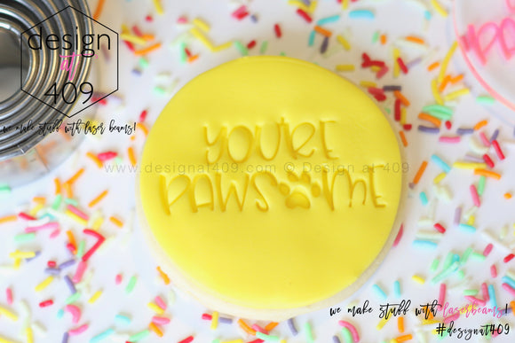 You're Pawsome Acrylic Embosser Stamp